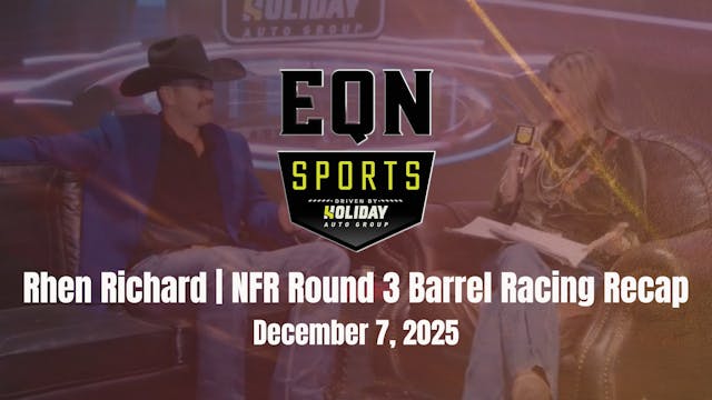 Rhen Richard | NFR Round 3 Recap | EQ...