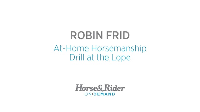 At-Home Horsemanship Drill at the Lope