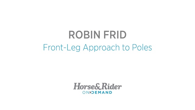 Front-Leg Approach to Poles