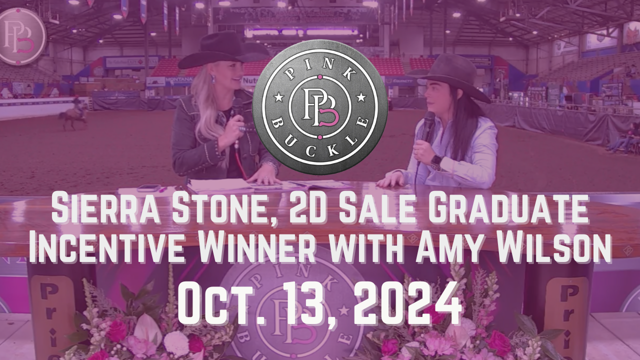 Sierra Stone, 2D Sale Graduate Incentive Winner | Pink Buckle | 10/13/24