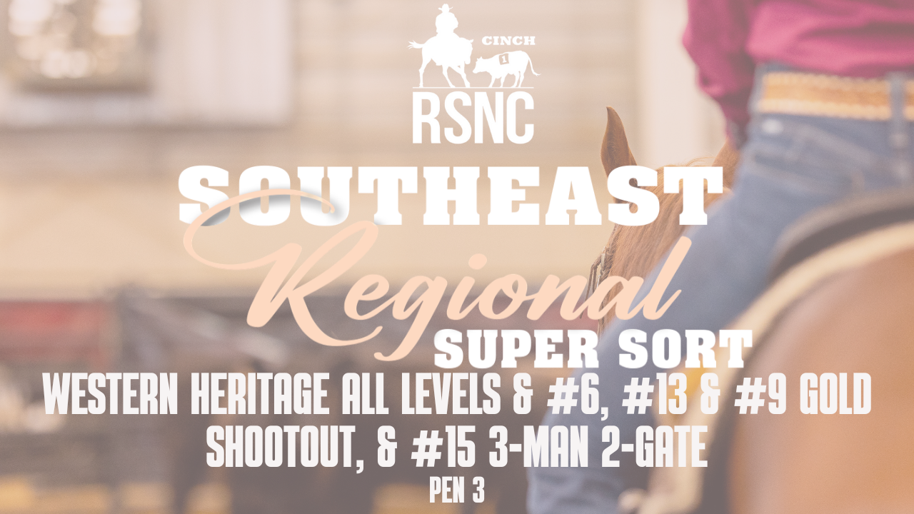 Western Heritage All Levels, #6, #13 & #9 Gold Shootout, #15 3-Man2-Gate | Pen 3