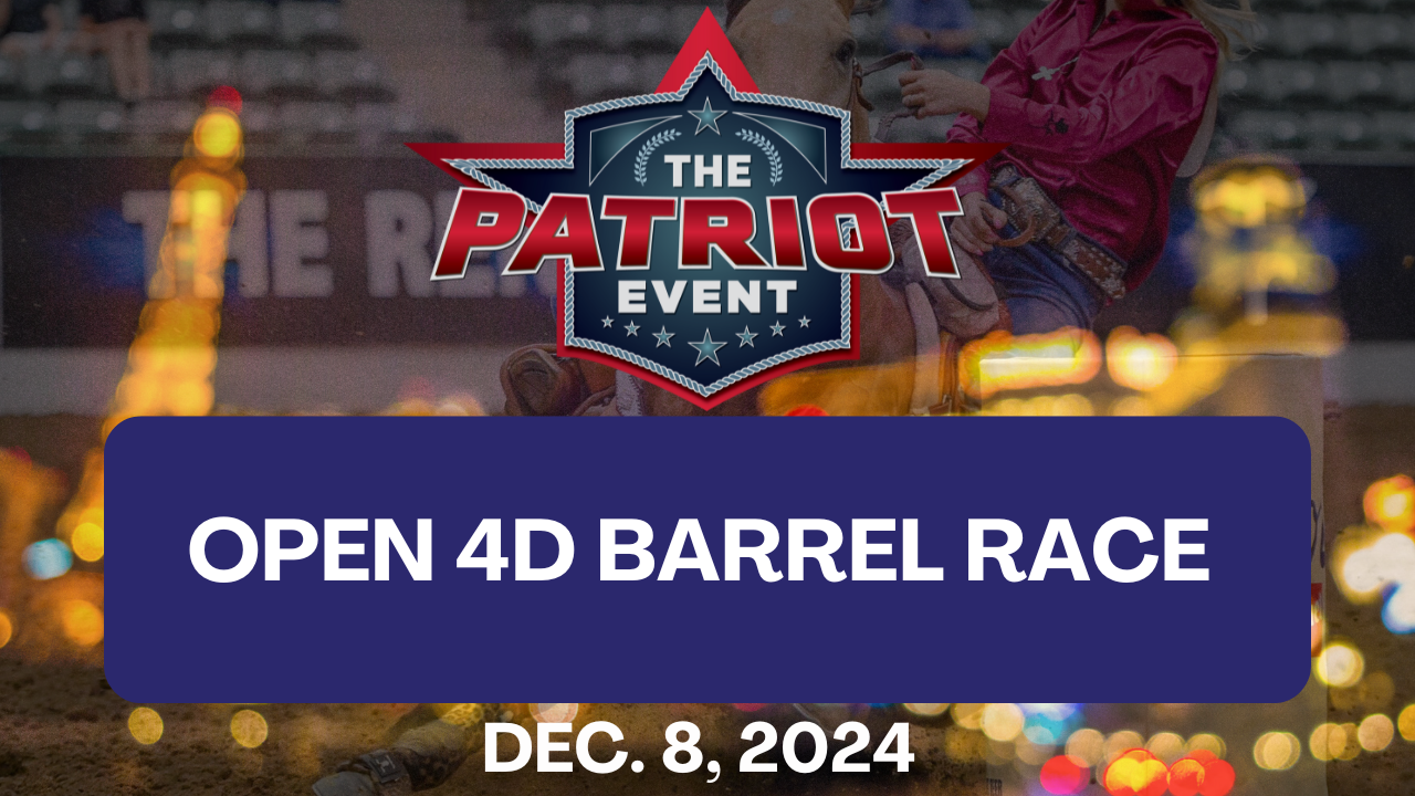 Open 4D Barrel Race | Patriot Event Las Vegas | December 8, 2024