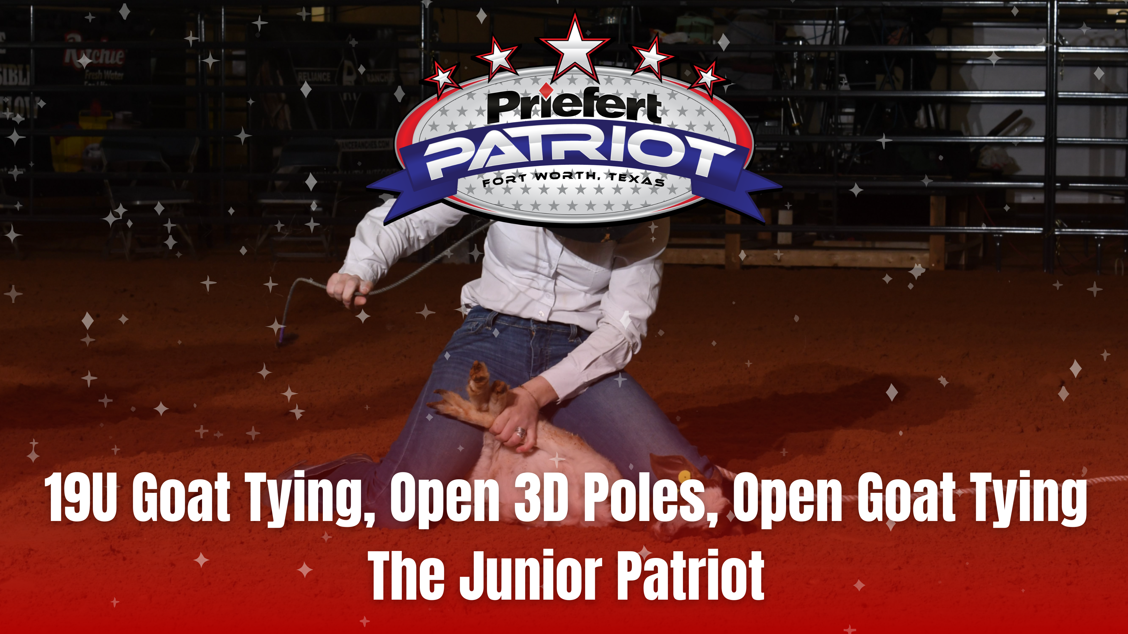 19U Goat Tying, Open 3D Poles, Open Goat Tying | The Patriot | March 6, 2024