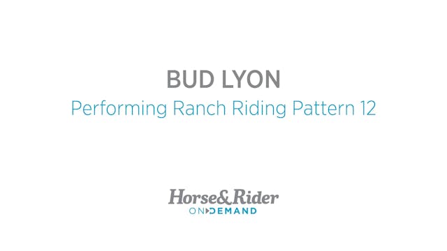 Performing Ranch Riding Pattern 12