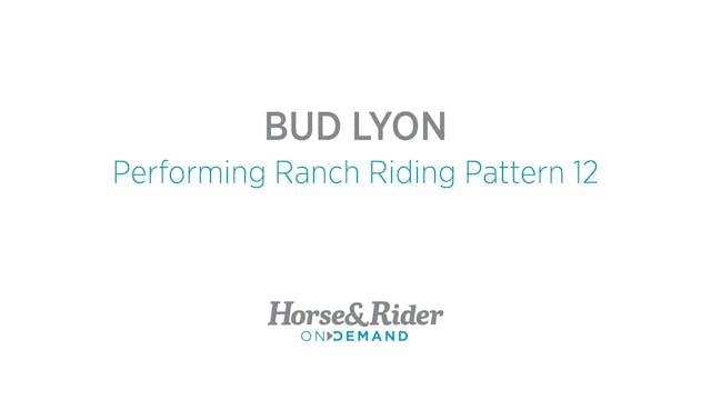 Performing Ranch Riding Pattern 12