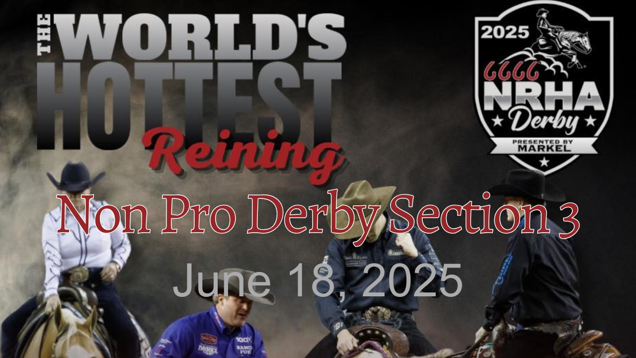 Non Pro Derby Section 3 | 2025 NRHA Derby | OG&E Coliseum | 06/18/2025