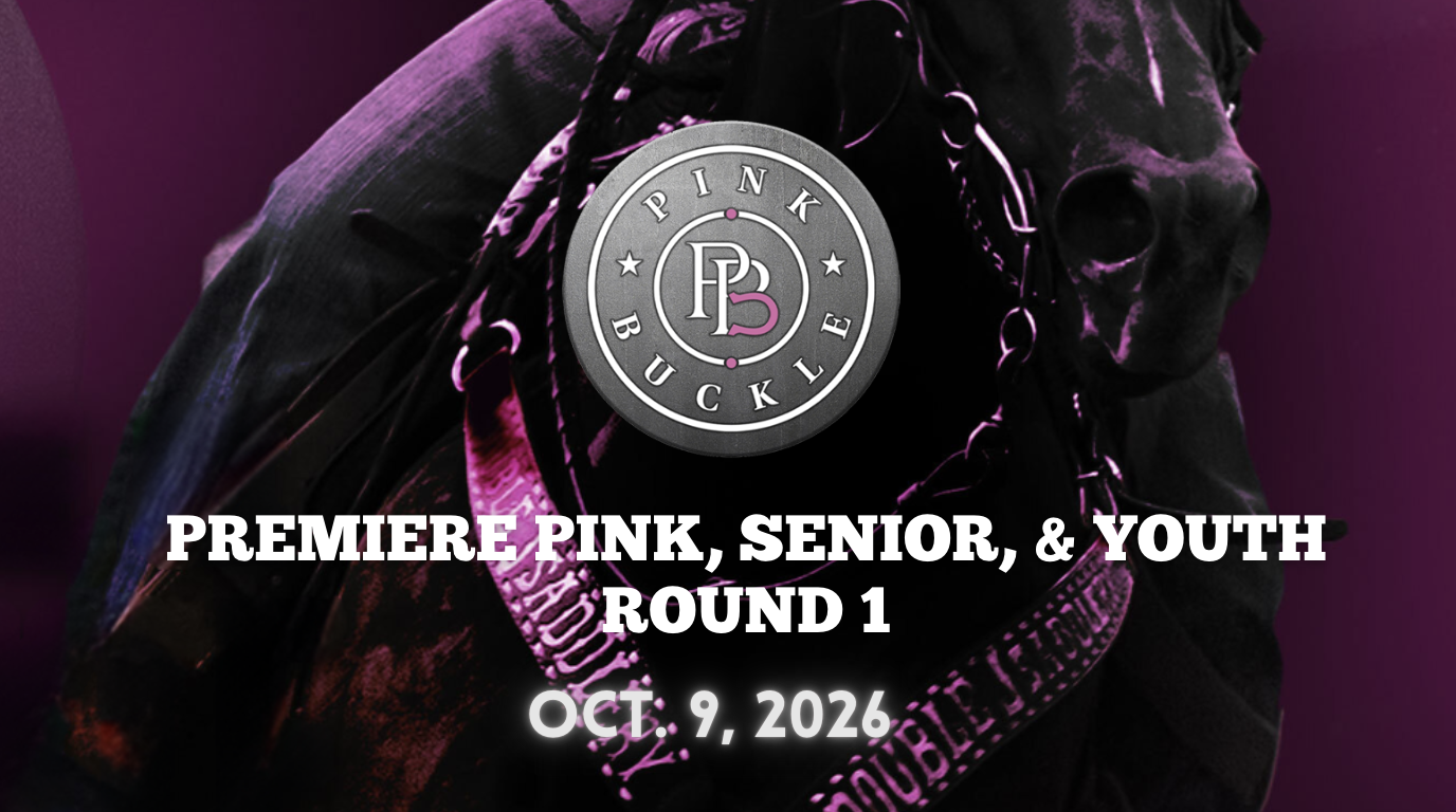 Premiere Pink, Senior, & Youth Round 1 | Pink Buckle | 10/9/26