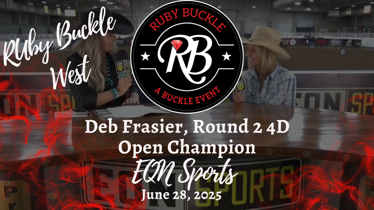 Deb Frasier, Round 2 4D Open Champion | Ruby Buckle West | 6/28/25
