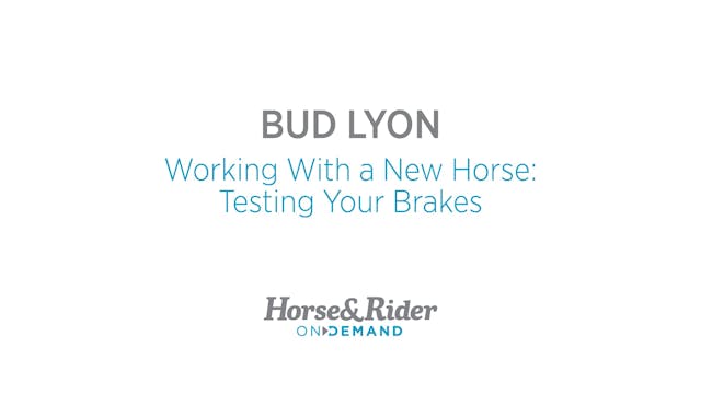 Working With a New Horse:Testing Your...