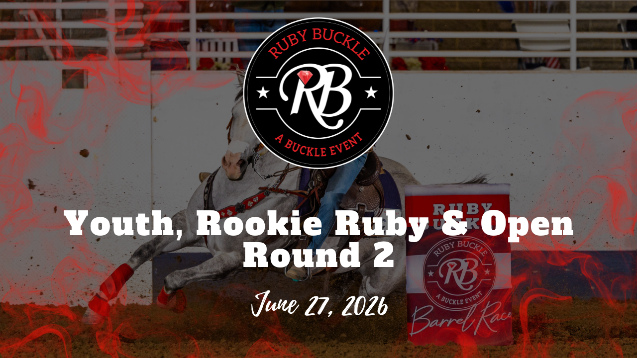 Youth, Rookie Ruby & Open Round 2 | Ruby Buckle West | South Jordan | 6/27/26