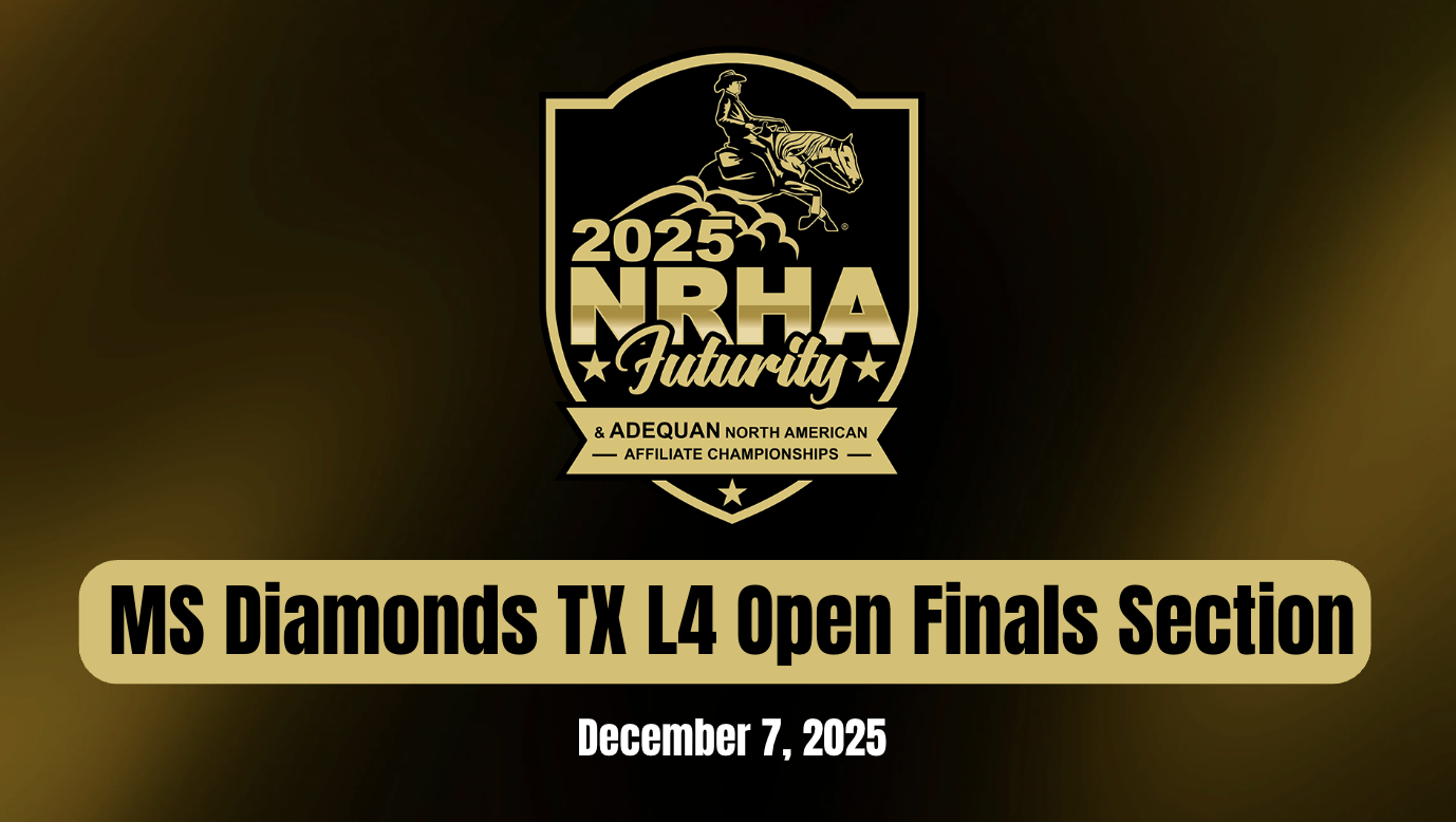 MS Diamonds TX L4 Open Finals Section 2 | NRHA Futurity | December 7, 2025
