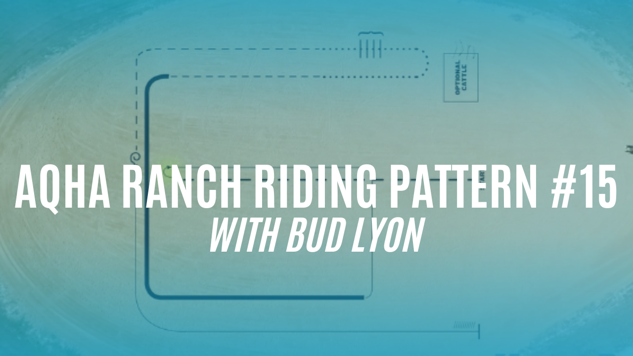 AQHA Ranch Riding Pattern #15