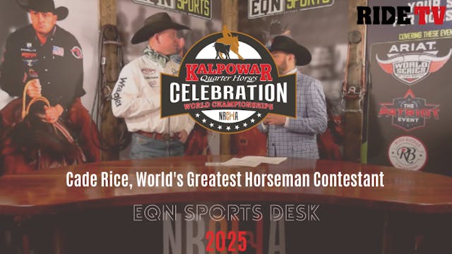 Cade Rice, World's Greatest Horseman ...