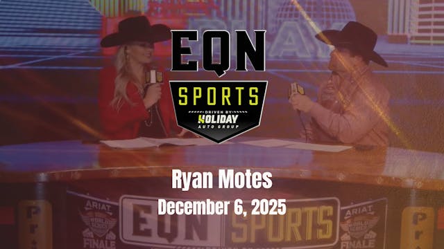 Ryan Motes | EQN Sports Replay | Dece...