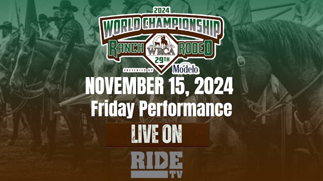 Friday Performance | 29th WRCA World Championship Ranch Rodeo