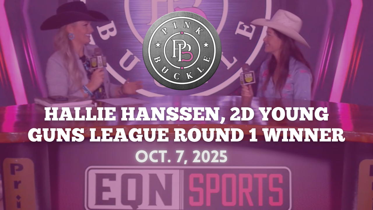 Hallie Hanssen, 2D Young Guns League Rd. 1 Winner | Pink Buckle | Oct. 7, 2025