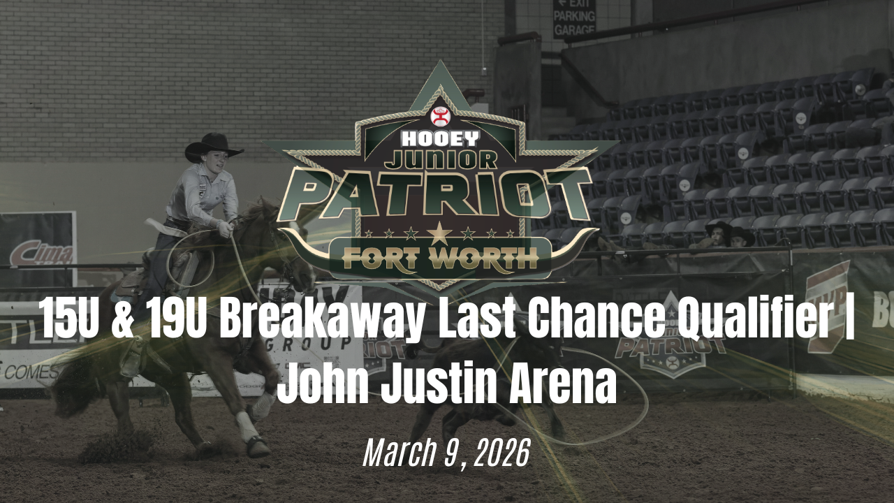 15U & 19U Breakaway LCQ | The Patriot Event | John Justin Arena | 3/9/26