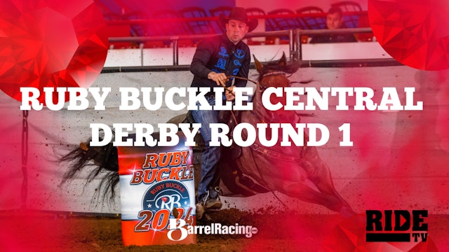 Ruby Buckle Central Barrel Race | Derby Round 1 |  April 22, 2024 