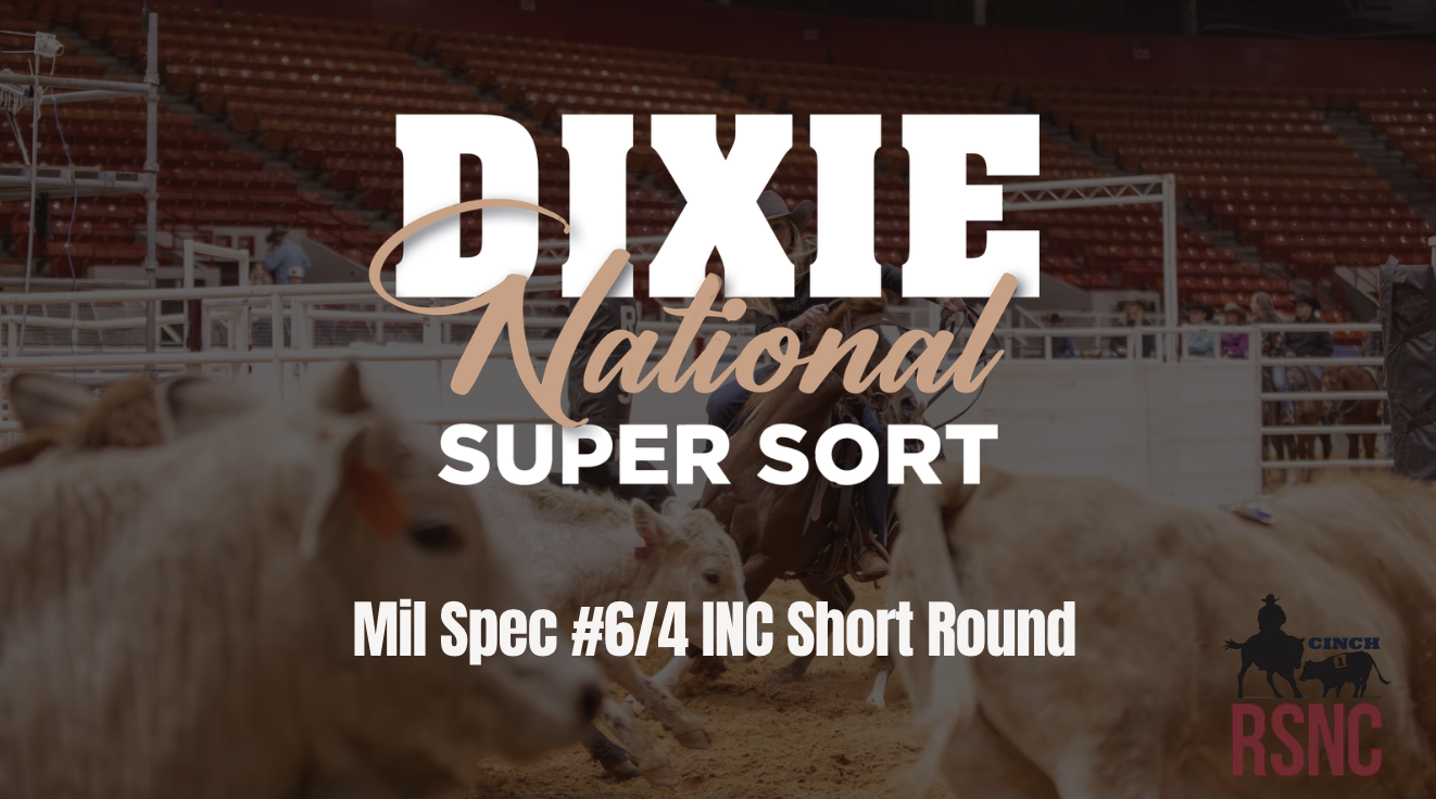 Mil Spec #6/4 INC Short Round | Cinch RSNC Dixie National Super Sort | 2/21/26