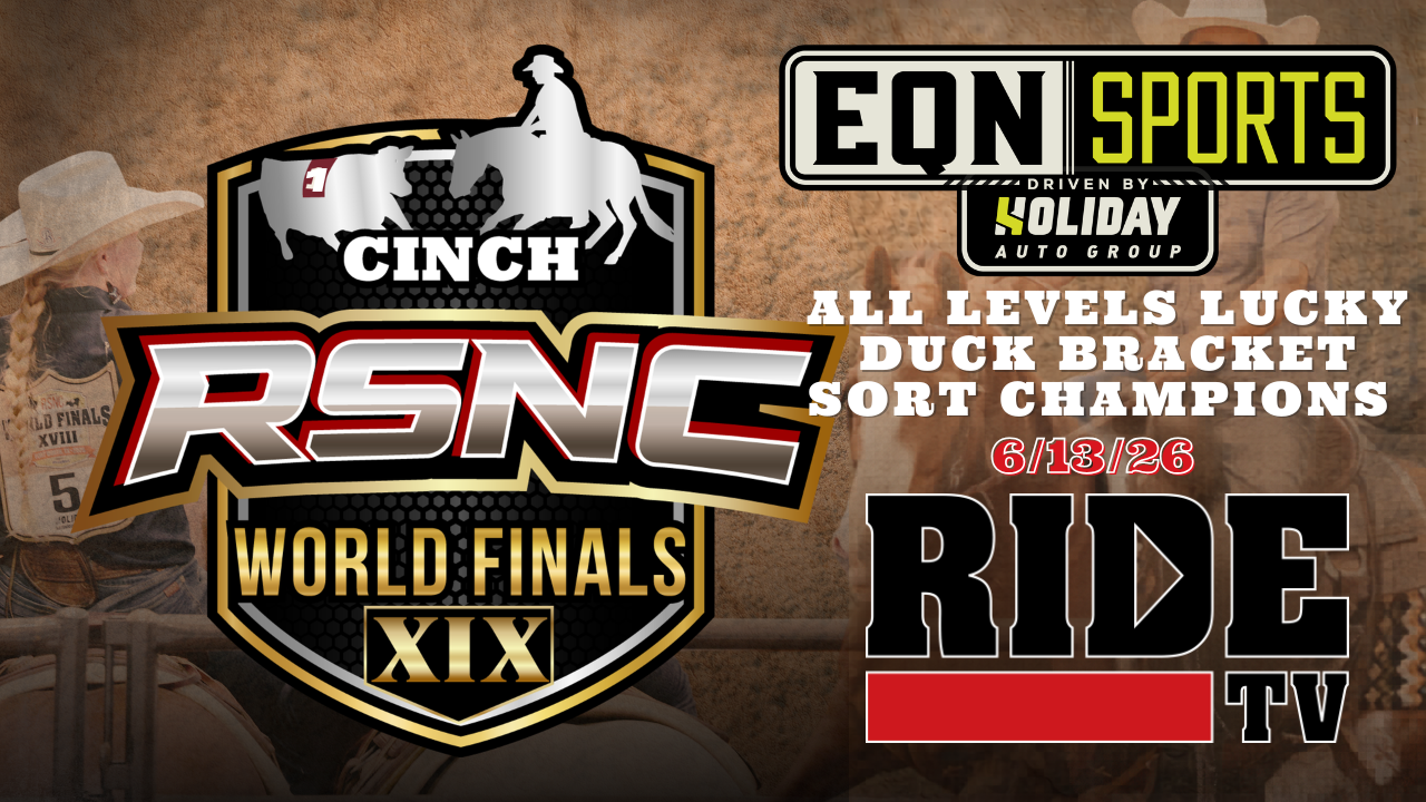 Luck Duck Champions | Cinch RSNC World Finals | EQN Sports | June 13, 2026