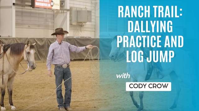 Ranch Trail: Dallying Practice and Lo...