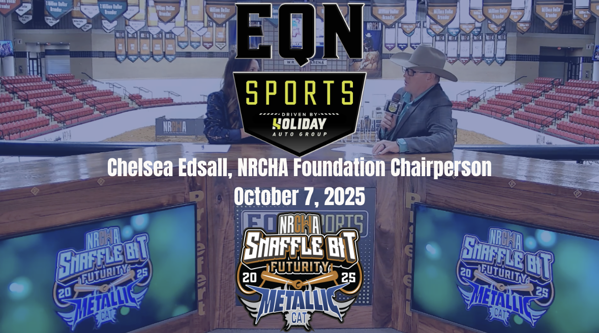 Chelsea Edsall, NRCHA Foundation Chairperson | Snaffle Bit Futurity | 10/7/25