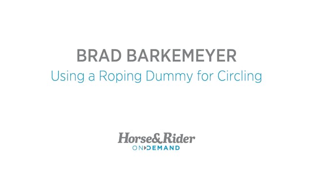 Using a Roping Dummy for Circling