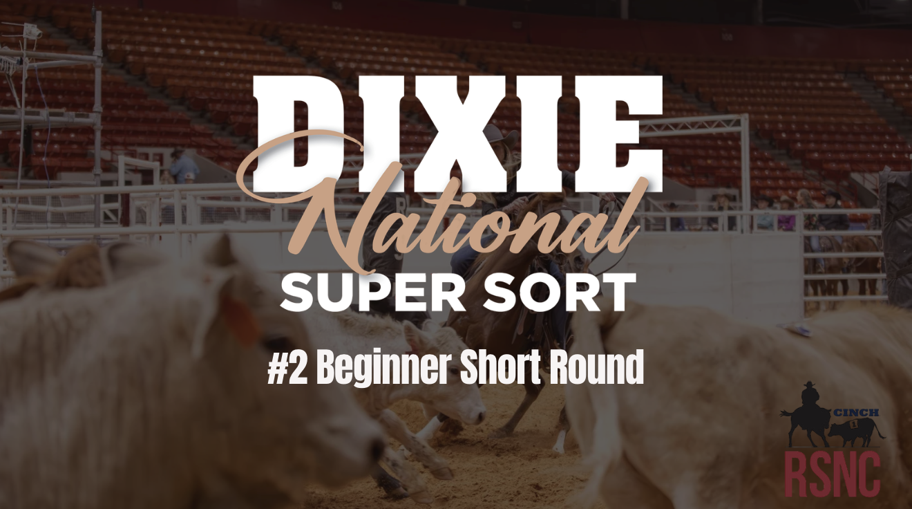 #2 Beginner Short Round | Cinch RSNC Dixie National Super Sort | 2/20/26