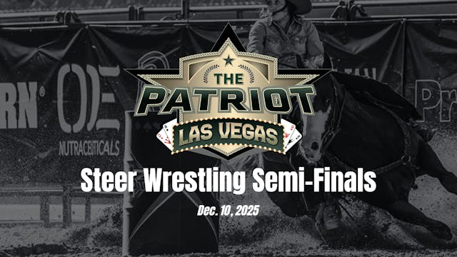 Steer Wrestling Semi-Finals | Patriot...