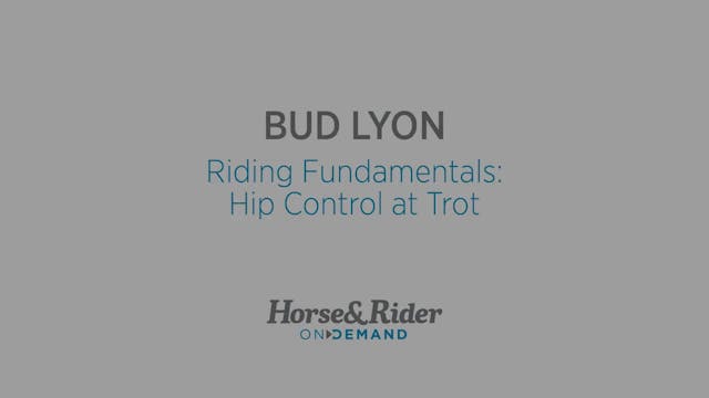 Riding Fundamentals: Hip Control at Trot