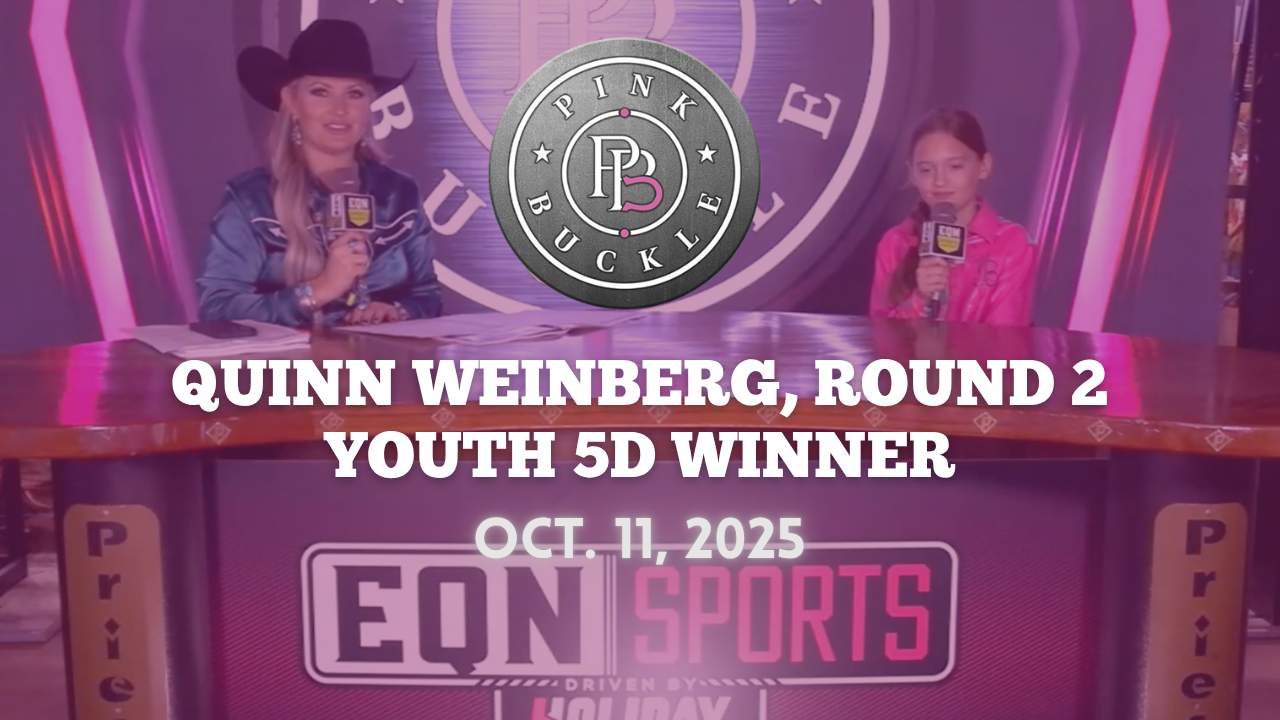 Quinn Weinberg, Rd. 2 Youth 5D Winner | Pink Buckle | Oct. 11, 2025