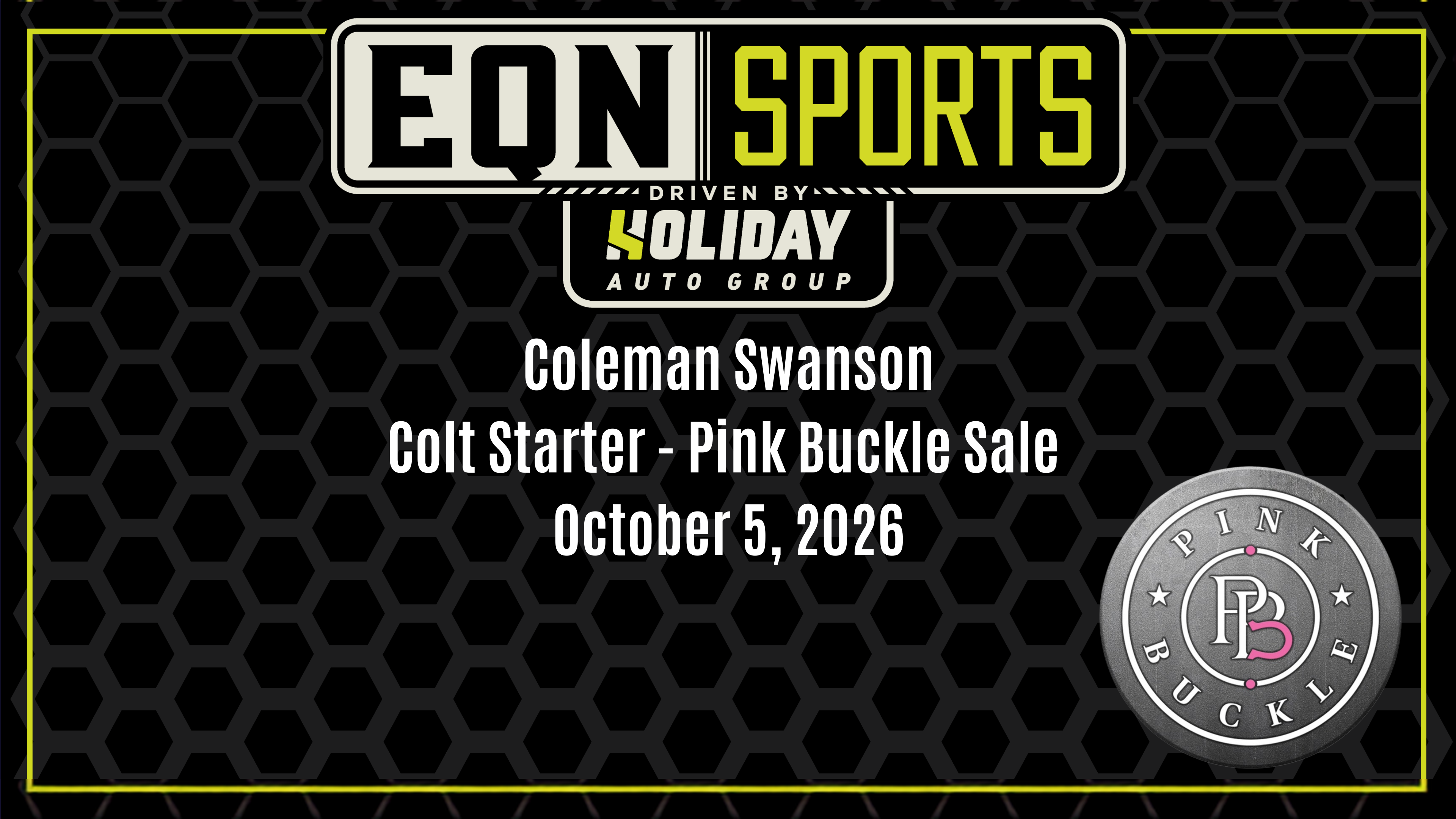Pink Buckle Sale - Colt Starter | Coleman Swanson | Pink Buckle | 10/5/26