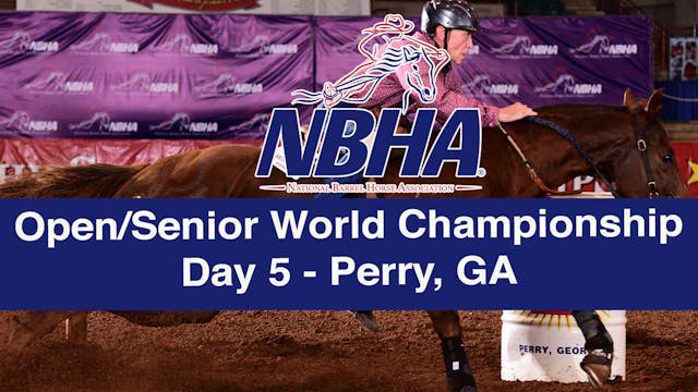 NBHA Open/Senior World Day 5 - Perry, GA
