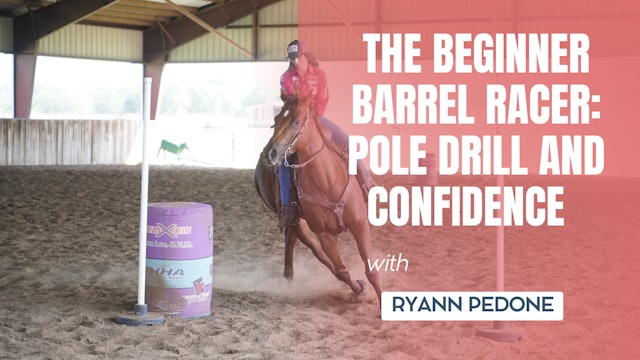 The Beginner Barrel Racer: Pole Drill and Confidence