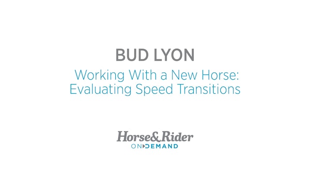 Working With a New Horse:Evaluating Speed Transitions