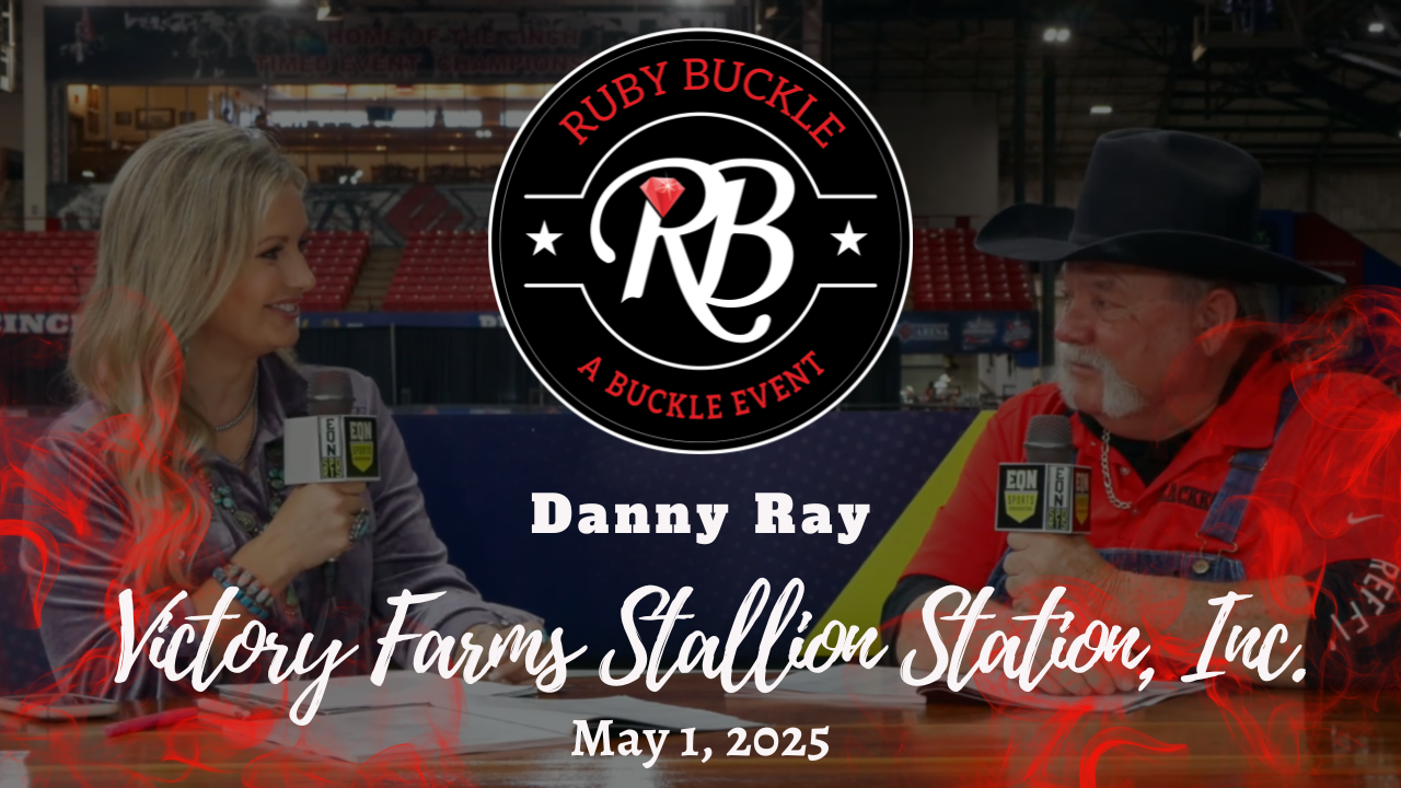 Danny Ray, Victory Farms Stallion Station, Inc.| Ruby Buckle Central | 5/1/25