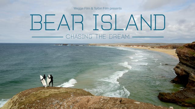 Bear Island - Chasing The Dream 🏄🏽‍♂️