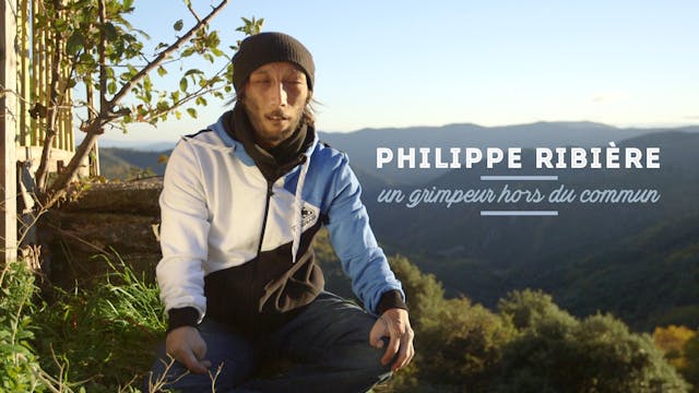 Philippe Ribière, un grimpeur hors du commun  🧗