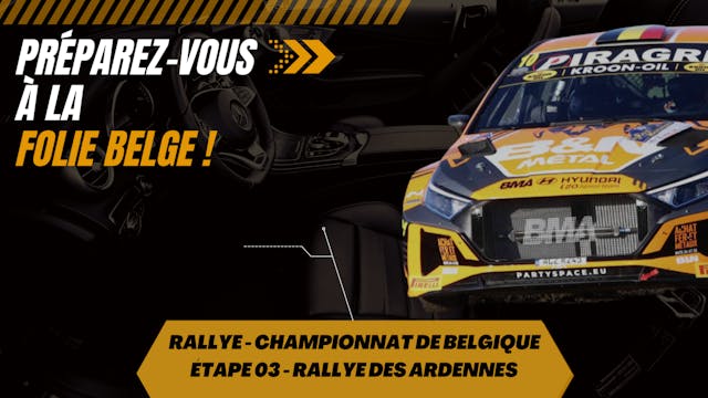 Rallye - Championnat Belge - étape 03 Rallye des Ardennes 🚘