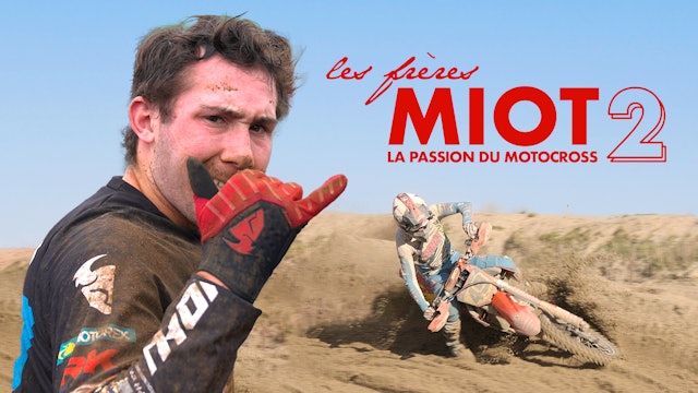Les frères Miot 2 : la passion du motocross 🏍