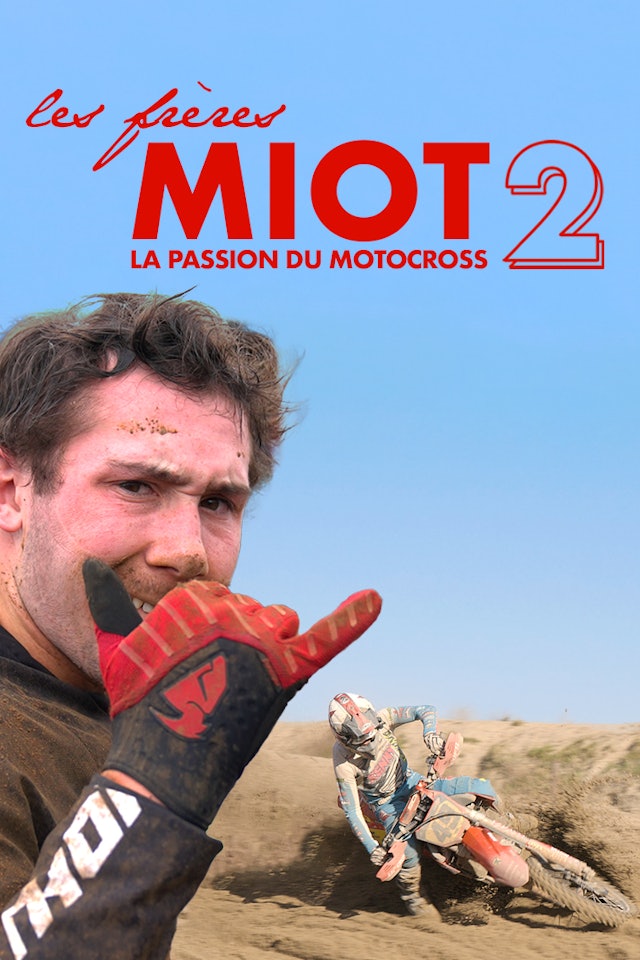 Les frères Miot 2 : la passion du motocross