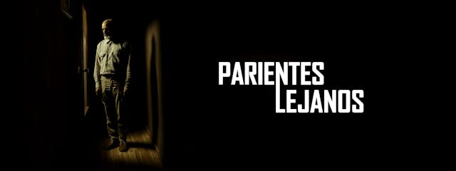Parientes Lejanos - Cortometraje
