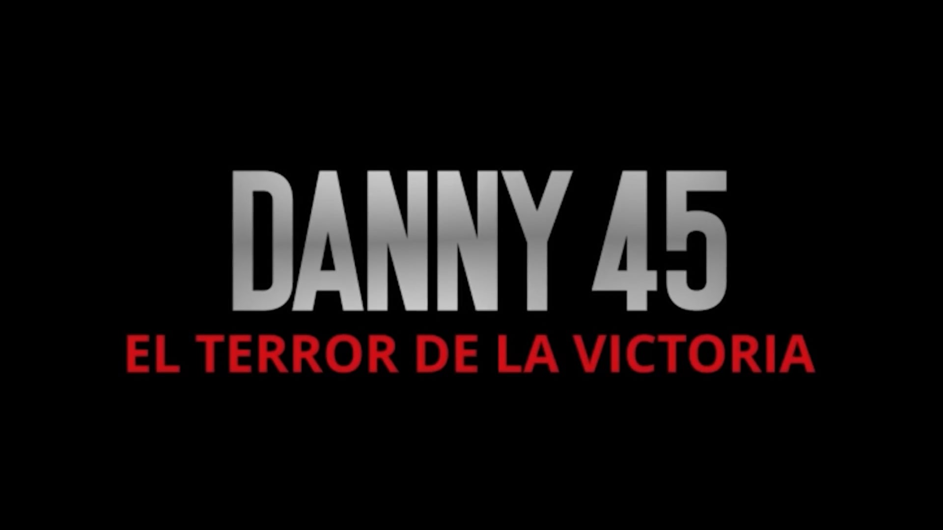 DANNY 45 TRÁILER