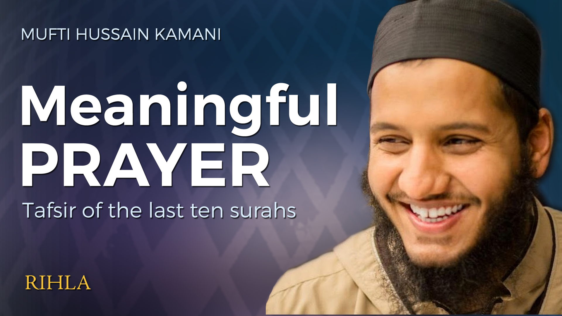 Meaningful Prayer - Mufti Hussain Kamani