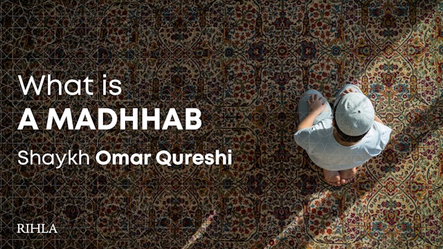 What is a Madhhab? - Shaykh Omar Qureshi