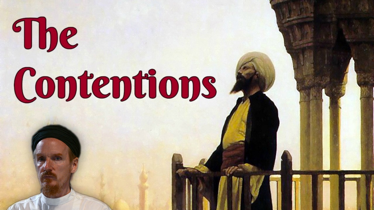 The Contentions - Shaykh Abdal Hakim Murad