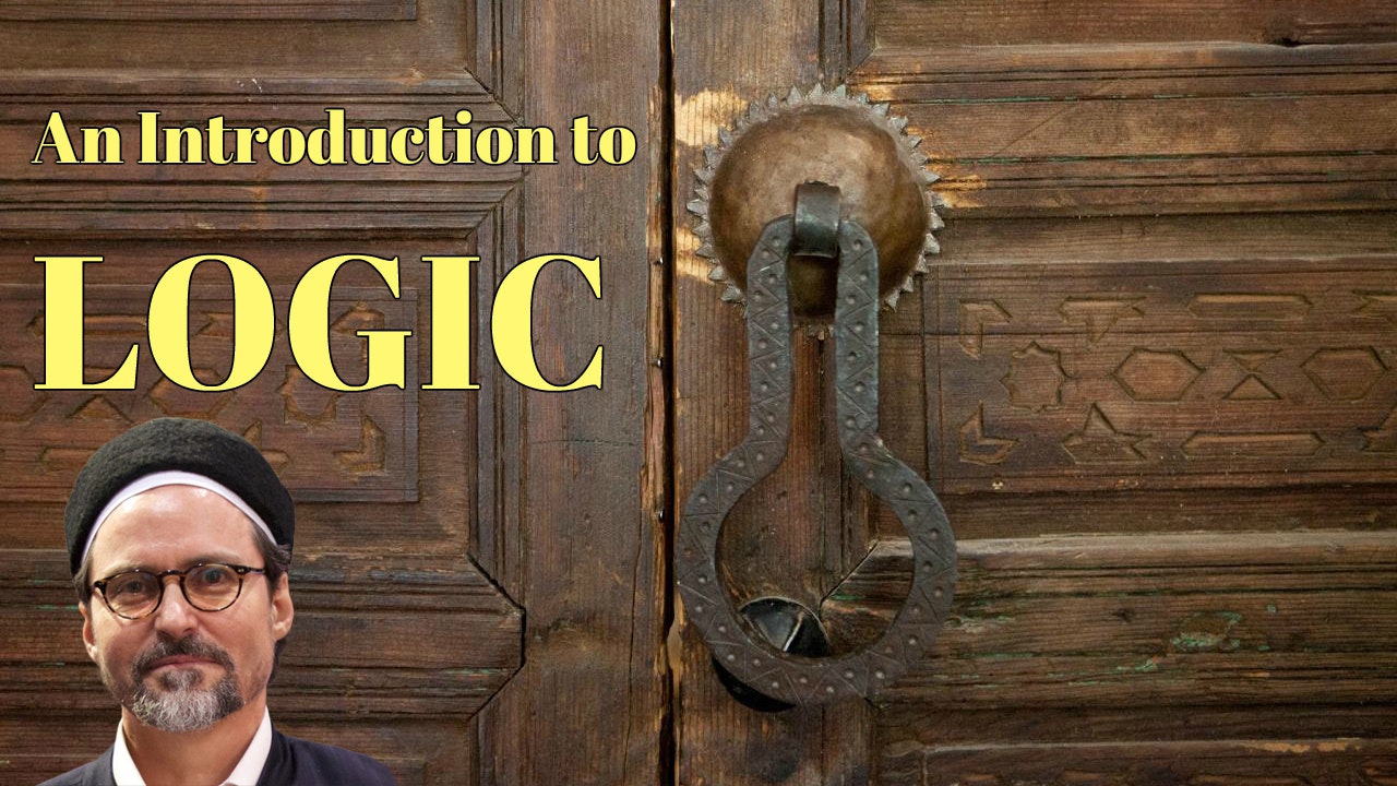Introduction to Logic - Shaykh Hamza Yusuf