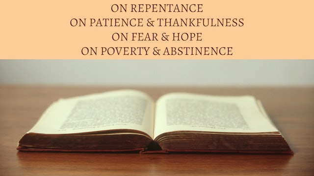Repentance, Patience, Fear & Hope, & Abstinence