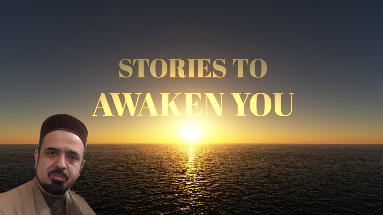 Stories to Awaken You! - Ustadh Feraidoon Mojadedi