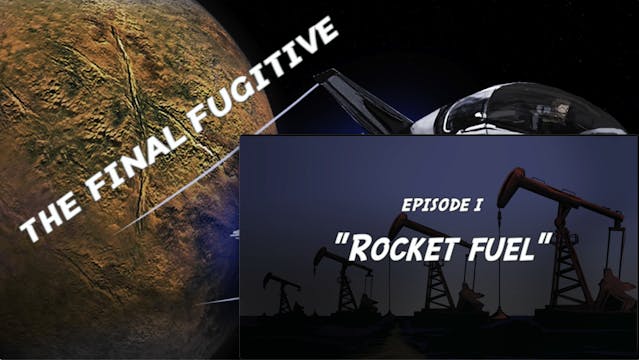 The Final Fugitive Episode 1 - Rocket Fuel